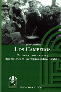AGUSTN COCA PREZ: LOS CAMPEROS, Territorios, usos sociales y percepciones en un "espacio natural" andaluz